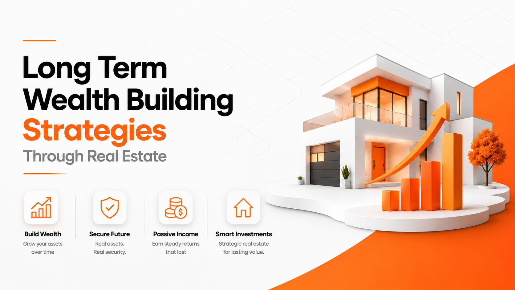 Long Term Wealth Building Strategies Through Real Estate