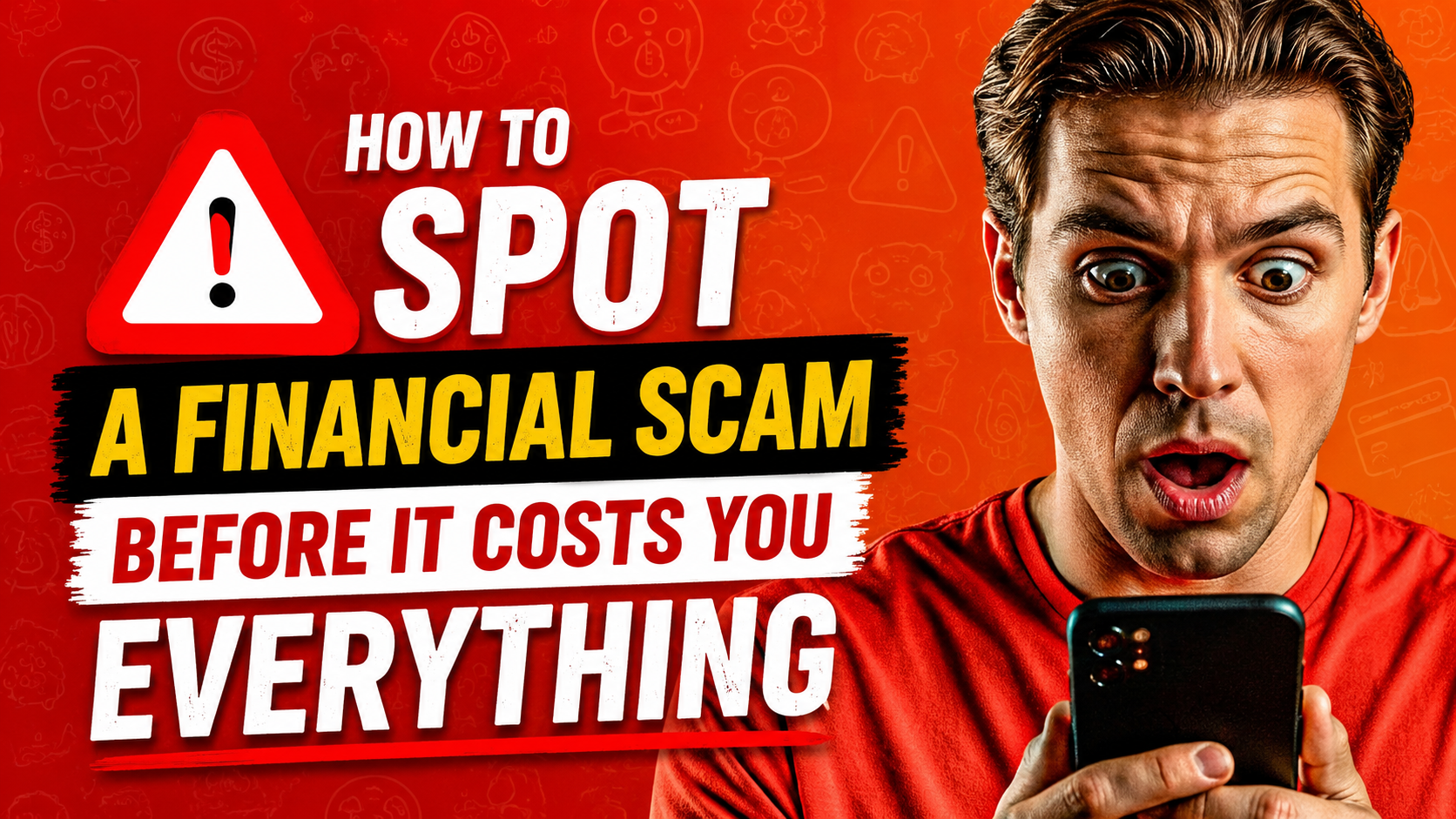 How to Spot a Financial Scam Before It Costs You Everything