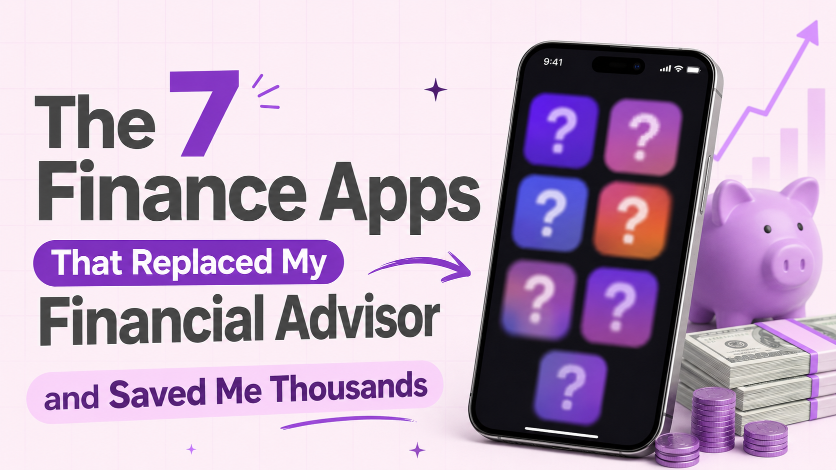 The 7 Finance Apps That Replaced My Financial Advisor and Saved Me Thousands