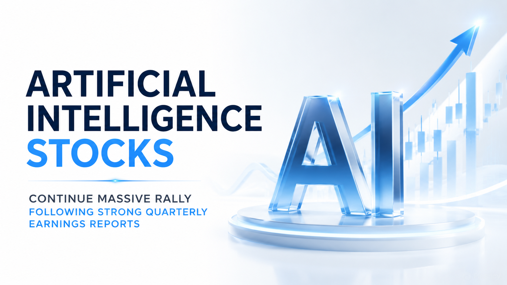 Artificial Intelligence Stocks Continue Massive Rally Following Strong Quarterly Earnings Reports